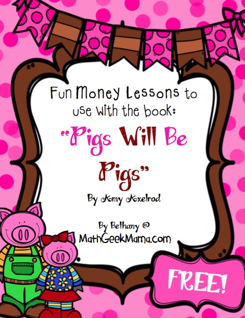 FREE Pigs Will Be Pigs Money Lessons!