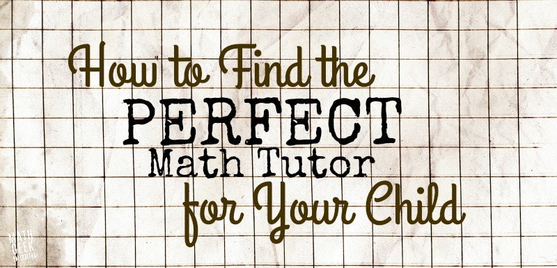 How to Find a Math Tutor for Your Child