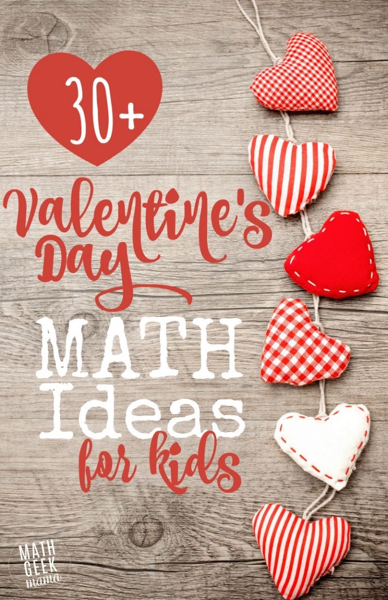 30+ Valentine’s Day Math Ideas for All Ages