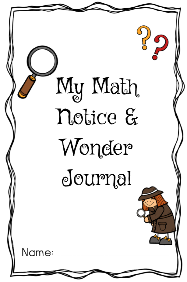 Do your kids struggle with word problems? Do they get stuck on a math task and don't know how to start? Help kids make sense of math and learn to communicate big ideas using a notice and wonder routine. This simple, yet powerful change to math problem solving could make all the difference in student undersanding and acheivement. Plus, grab a free printable journal for your kids to record all the things they notice and wonder.