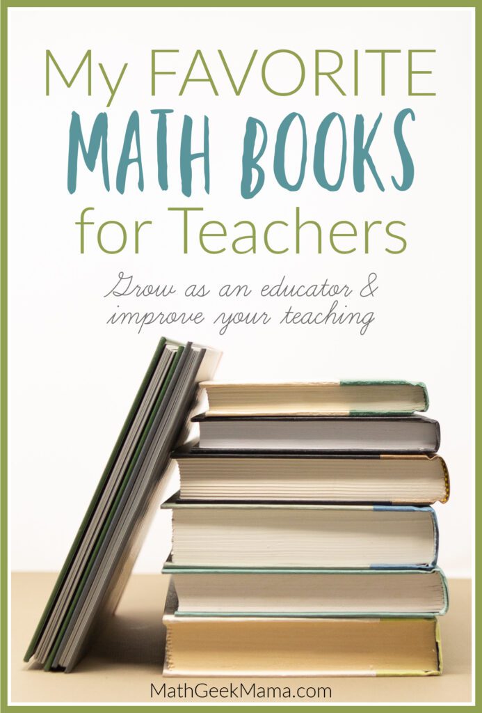 My Favorite Math Professional Development Books | Math Geek Mama